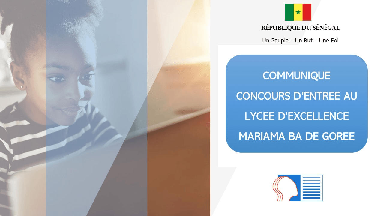 CONCOURS D'ENTREE EN CLASSE DE SIXIEME AU LYCEE D'EXCELLENCE MARIAMA BA DE GOREE, SESSION DE 2024